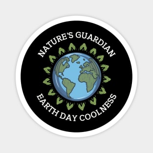 Nature Guardian Earth Day Coolness Magnet